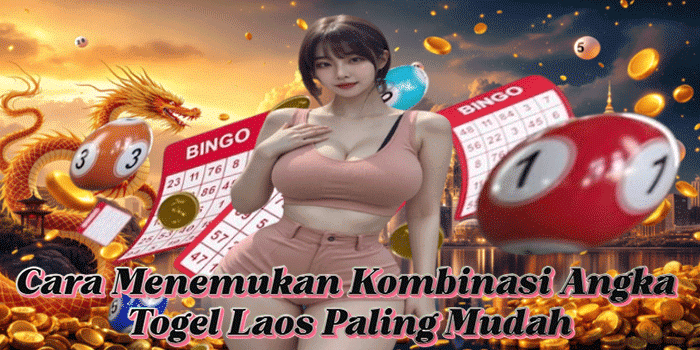 Cara Menemukan Kombinasi Angka Togel Laos Paling Mudah Cara Menemukan Kombinasi Angka Togel Laos Paling Mudah
